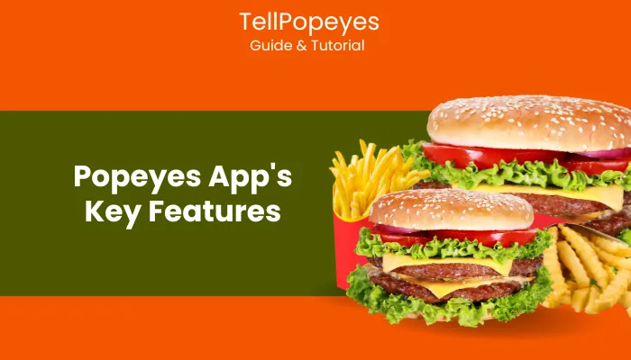 Popeyes App's Key Features Popeyes App's Key Features