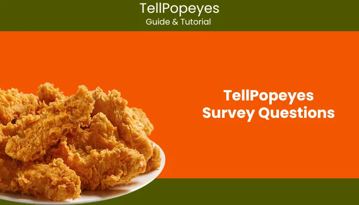 TellPopeyes Survey Questions TellPopeyes Survey Questions