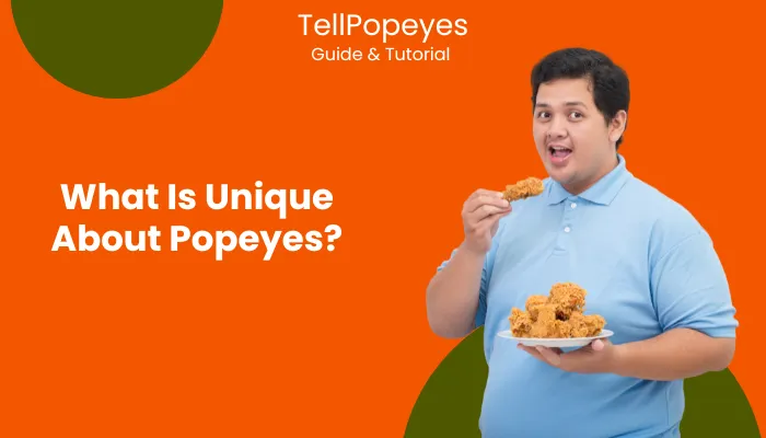 What Is Unique About Popeyes?