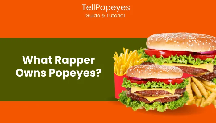 What Rapper Owns Popeyes?