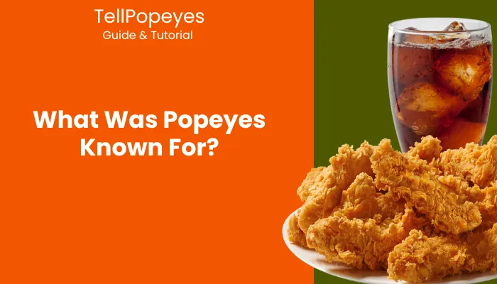 What Was Popeyes Known For?